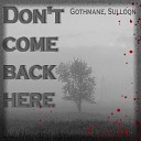 GOTHMANE feat IntoMyr - Don t come back here
