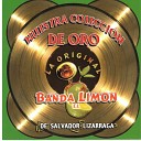 La Original Banda El Lim n de Salvador Liz… - S Que Llorar s