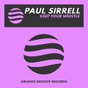 Paul Sirrell - Keep Your Whistle