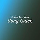 Dendasyk - Gvng Quick