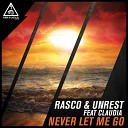 Rasco Unrest feat Claudia - Never Let Me Go