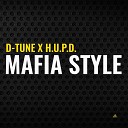 D Tune H U P D - Mafia Style D Tune Mix