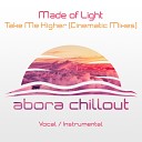 Made Of Light - Take Me Higher Cinematic Vocal Mix