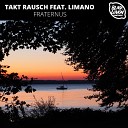 Takt Rausch feat Limano - Fraternus