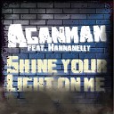 Aganman feat Wannanelly - Shine Your Light on Me Extended
