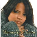 Daniella Costa - Sou Teu Deus
