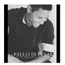 Paulo di Cesar - A Estrada Me Espera