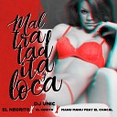 Dj Unic El Negrito Manu Manu feat El Chacal El… - Maltrataita y Loca