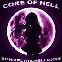 SONIXPLAYA HELLMXRE - CORE OF HELL