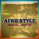Manuel Santos - Afro Style