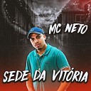 MC Neto DJ 2B SR - Sede da Vit ria