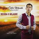 Jos Carlos Miranda - Receba o Milagre Remastered