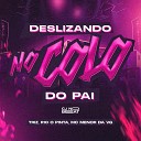 cjnobeat R10 O Pinta feat Mc Menor da VG Triz - Deslizando no Colo do Pai Vers o Piseiro