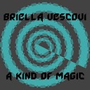 Briella Vescovi - A Kind Of Magic 2