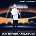 Alex Peralta La Voz De Oro - Perdonalos Se or