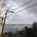 Nahuel Herrera dinero en el beat - Te Veo Pasar