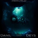 Danil Deys MEXCHILD - Бездна Prod By MEXCHILD