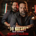 Reza Sadeghi - Do Nafari Remixed by Omid Soleimani