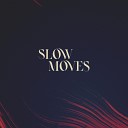 Slow Moves - Mantra Meditation