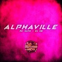 MC KATH DJ HB - Alphaville