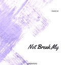 INNOXI - Not Break My