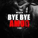 DJ Mael MC Eze JN - Bye Bye Amor