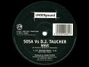 Sosa - The Wave DJ Taucher Remix Underground 1997