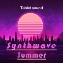 Tablet sound - Synthwave summer