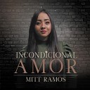 Mitt Ramos - Incondicional Amor