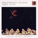 Pierluigi Balducci Small Ensemble - all of a sudden my heart sings instrumental