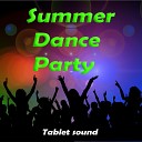 Tablet sound - Summer dance party