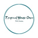 TNH Media - Tropical House Onee