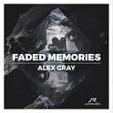 Alex Gray - Faded Memories Radio Edit