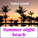 Tablet sound - Summer night beach