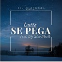 Dutta La Diferencia feat Big Star Musik - Se Pega