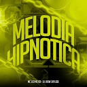 Dj Jhow Explode MC 99 Mc Leo - Melodia Hipnotica