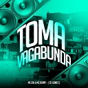 Mc Denny DJ Gomes feat Mc Gw - Toma Vagabunda