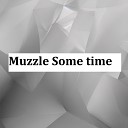 Pipikslav - Muzzle Some time