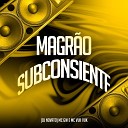 Mc Vuk Vuk Dj Novato feat Mc Gw - Magr o Subconsiente