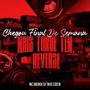 DJ Theo Costa mc duende - Chegou Final de Semana Mais Tarde Tem Reverse
