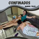 Manoel Teles - Confinados