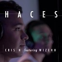 Wizehh feat Cris H - Haces