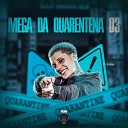 Dj Wesley Gonzaga - Mega da Quarentena 03