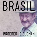 broeder Dieleman - Brasil