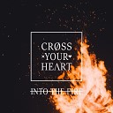 Cross Your Heart - Easier to Kill