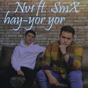 SMX - Hay Yor Yor feat Nv1