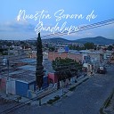 Nuestra Sonora de Guadalupe - El Camino