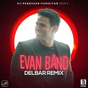 Evan Band - Delbar Delbar Remix