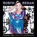 Robyn Regan - Thank You For All the Heartbreaking