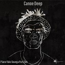 Canoe Deep Dj Smati feat Tsa Mandebele - Sauce Original Mix